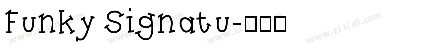 Funky Signatu字体转换